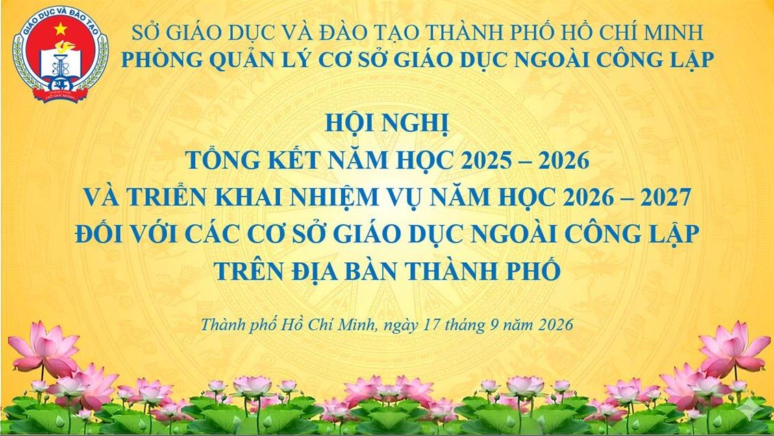 Hội nghị Tổng kết năm học 2025–2026 và triển khai nhiệm vụ năm học 2026–2027 đối với các cơ sở giáo dục ngoài công lập trên địa bàn Thành phố